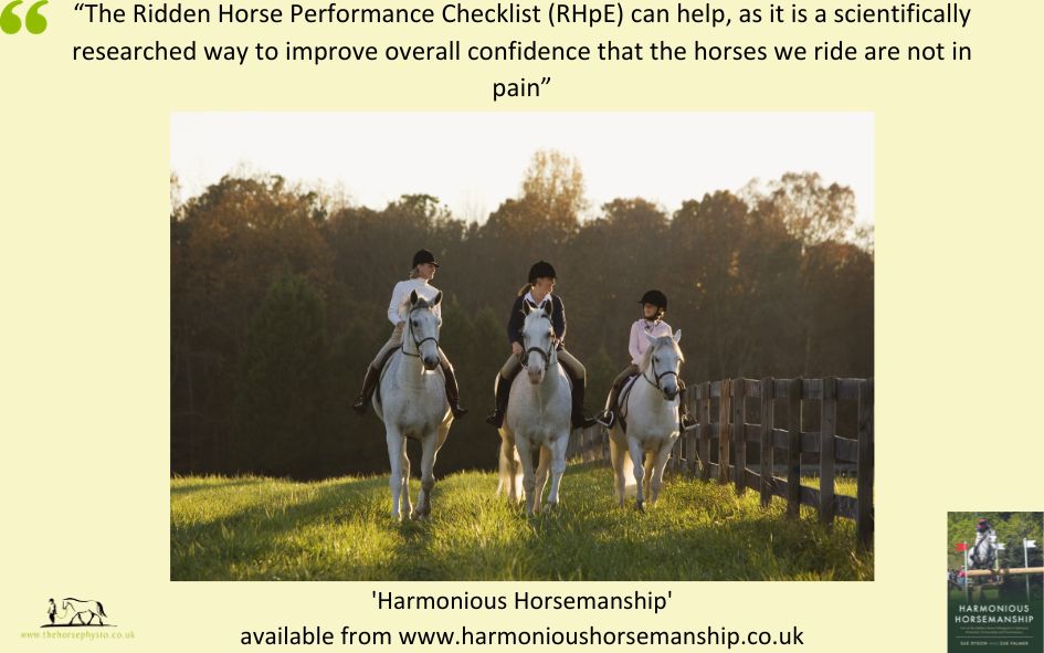 "The Ridden Horse Performance Checklist (RHpE) can help, as it is a scientifically researched way to improve overall confidence that the horses we ride are not in pain."